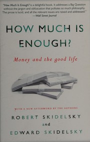 Front cover of How much is enough? by Robert Skidelsky