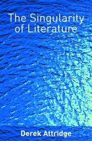 Front cover of The Singularity of Literature by Derek Attridge