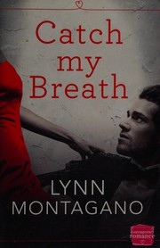 Front cover of Catch My Breath by Lynn Montagano