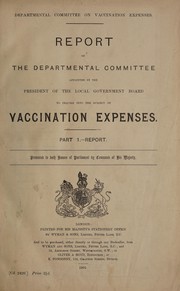 Front cover of Report of the Departmental Committee appointed by the President of the Local Government Board to inquire into the subject of vaccination expenses by Great Britain. Local Government Board. Committee on Vaccination Expenses