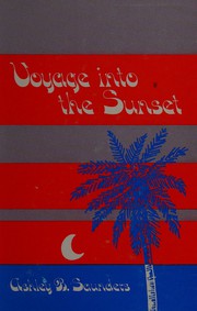 Front cover of Voyage into the sunset (Contemporary Poets of Dorrance Series) by Ashley B. Saunders