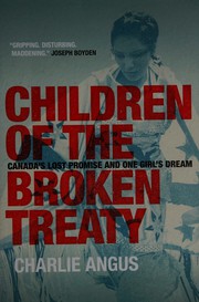 Front cover of Children of the Broken Treaty by Charlie Angus