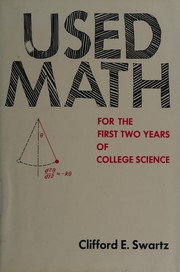 Front cover of Used math for the first two years of college science by Clifford E. Swartz