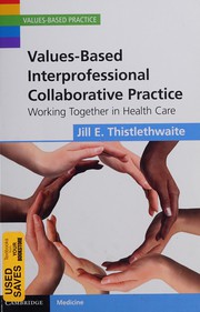 Cover of Values-based interprofessional collaborative practice by Jill Thistlethwaite