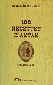 Front cover of 100 recettes d'antan by Cercle de fermières de Cowansville