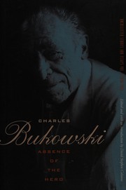 Front cover of Absence of the hero by Charles Bukowski