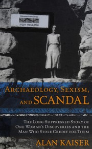 Cover of Archaeology, sexism, and scandal by Alan Kaiser