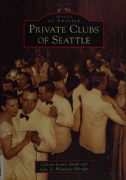 Front cover of Private clubs of Seattle by Celeste Louise Smith