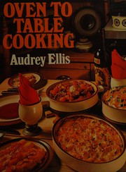 Cover of Oven to table cooking by Audrey Ellis
