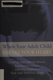 Front cover of When your adult child breaks your heart by Joel L. Young