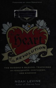Front cover of The heart of the revolution by Noah Levine