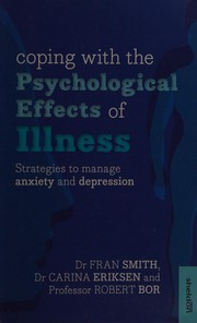 Front cover of Coping with the Psychological Effects of Illness by Fran Smith