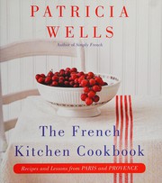Cover of The French kitchen cookbook by Patricia Wells