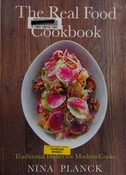 Front cover of The real food cookbook by Nina Planck