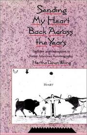 Front cover of Sending my heart back across the years by Hertha Dawn Wong