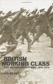 Front cover of The British working class and enthusiasm for war, 1914-1916 by David Silbey