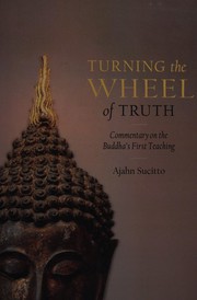 Cover of Turning the wheel of truth by Sucitto Ajahn