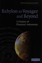 Cover of BABYLON TO VOYAGER AND BEYOND: A HISTORY OF PLANETARY ASTRONOMY by DAVID LEVERINGTON