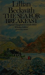Front cover of The Sea For Breakfast by Lillian Beckwith