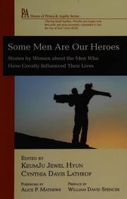 Front cover of Some Men Are Our Heroes by Keumju Jewel Hyun