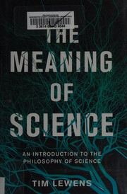 Front cover of The meaning of science by Tim Lewens