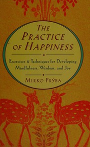 Cover of The practice of happiness by Mirko Fryba