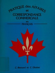 Front cover of Pratique des affaires et correspondance commerciale en franc̜ais by Christine Besnard