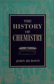 Front cover of The history of chemistry by Hudson, John