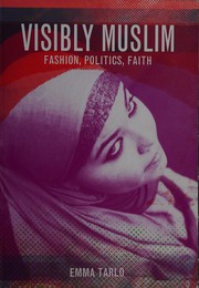 Front cover of Visibly Muslim by Emma Tarlo