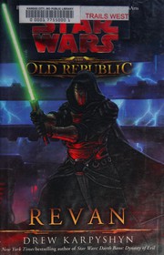 Front cover of Star Wars - The Old Republic - Revan by Drew Karpyshyn