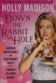 Cover of Down the rabbit hole by Holly Madison