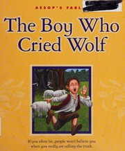 Front cover of The boy who cried wolf by Mary Berendes