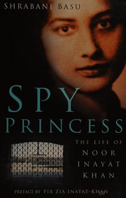 Cover of Spy princess by Shrabani Basu
