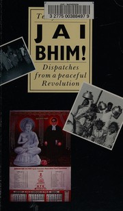 Front cover of Jai Bhim! :bDispatches from a peaceful revolution by Terry Pilchick