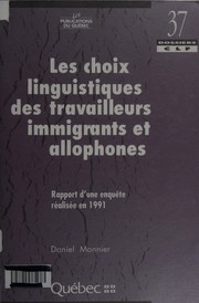 Front cover of Les choix linguistiques des travailleurs immigrants et allophones by Daniel Monnier
