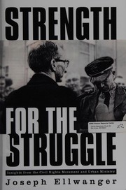 Front cover of Strength for the Struggle by Joseph W. Ellwanger