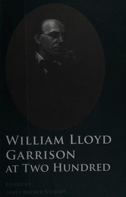 Front cover of William Lloyd Garrison at two hundred by James Brewer Stewart