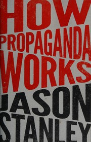 Cover of How propaganda works by Jason Stanley