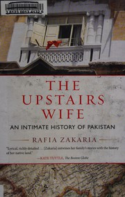 Front cover of The upstairs wife by Rafia Zakaria