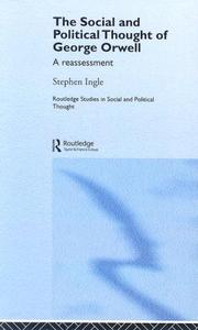 Front cover of The social and political thought of George Orwell by Stephen Ingle