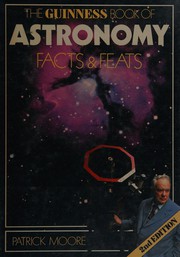 Front cover of The Guinness book of astronomy facts & feats by Patrick Moore