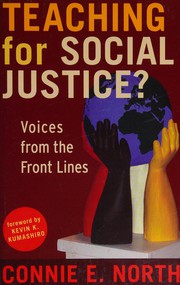 Front cover of Teaching for social justice? by Connie E. North