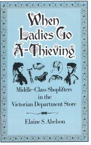 Cover of When Ladies Go A-Thieving by Elaine S. Abelson