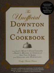 Front cover of The unofficial Downton Abbey cookbook by Emily Ansara Baines