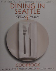 Cover of Dining in Seattle by Andrea Lott