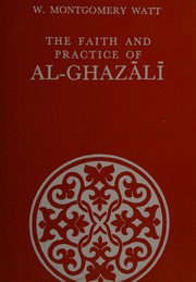 Cover of The Faith and Practice of Al-Ghazali by W. Montgomery Watt