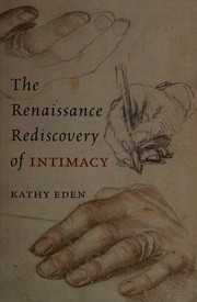 Front cover of The Renaissance rediscovery of intimacy by Kathy Eden