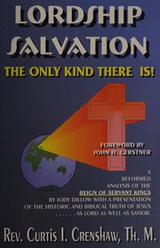Front cover of Lordship salvation: The only kind there is by Curtis I Crenshaw