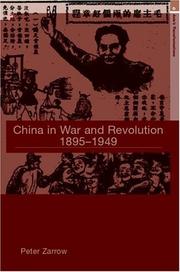 Front cover of China in war and revolution, 1895-1949 by Peter Gue Zarrow
