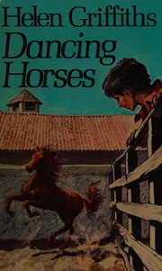 Cover of Dancing horses by Helen Griffiths